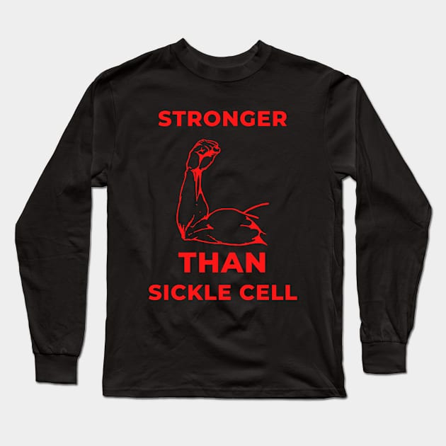 Sickle Cell Anemia Fighter Awareness June Quote Shirt Autism Survivor Strong Soldier Warrior Sick Cancer Pain Health Power Donate Inspirational Motivational Encouragement Cute Funny Gift Idea Long Sleeve T-Shirt by EpsilonEridani